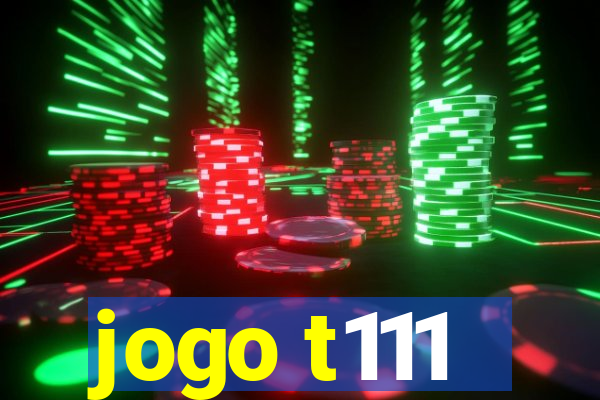 jogo t111